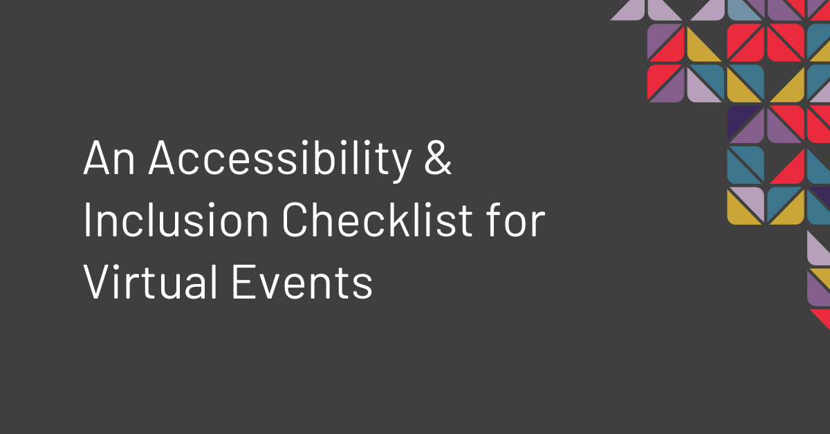 An Accessibility & Inclusion Checklist for Virtual Events | Forum One