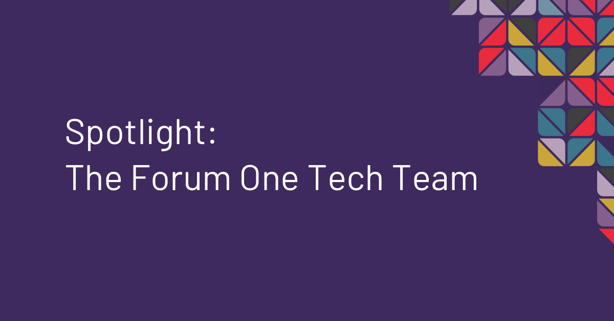 Spotlight: The Forum One Tech Team | Forum One