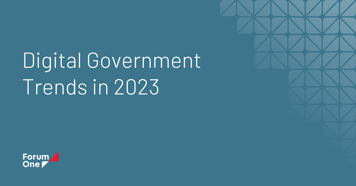 Digital Government Trends In 2023 | Forum One